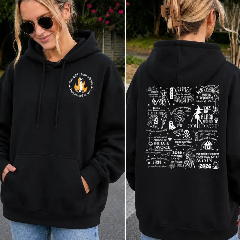 They Didn't Burn Witches They Burned Women History Graphic T-Shirt / Sweatshirt / Hoodie
