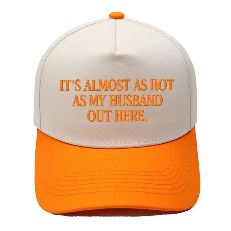 Embroidered Almost As Hot As My Husband  Baseball Cap