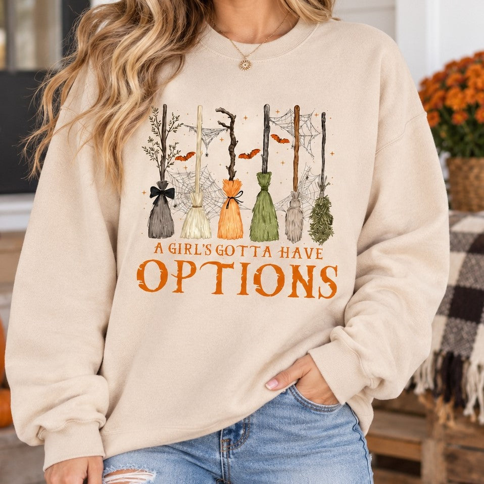 A Girl Gotta Have Options T-Shirt / Sweatshirt / Hoodie