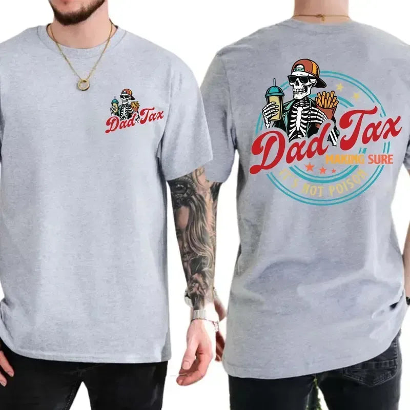 Dad Tax Making Sure It’s Not Poison T-Shirt / Sweatshirt / Hoodie