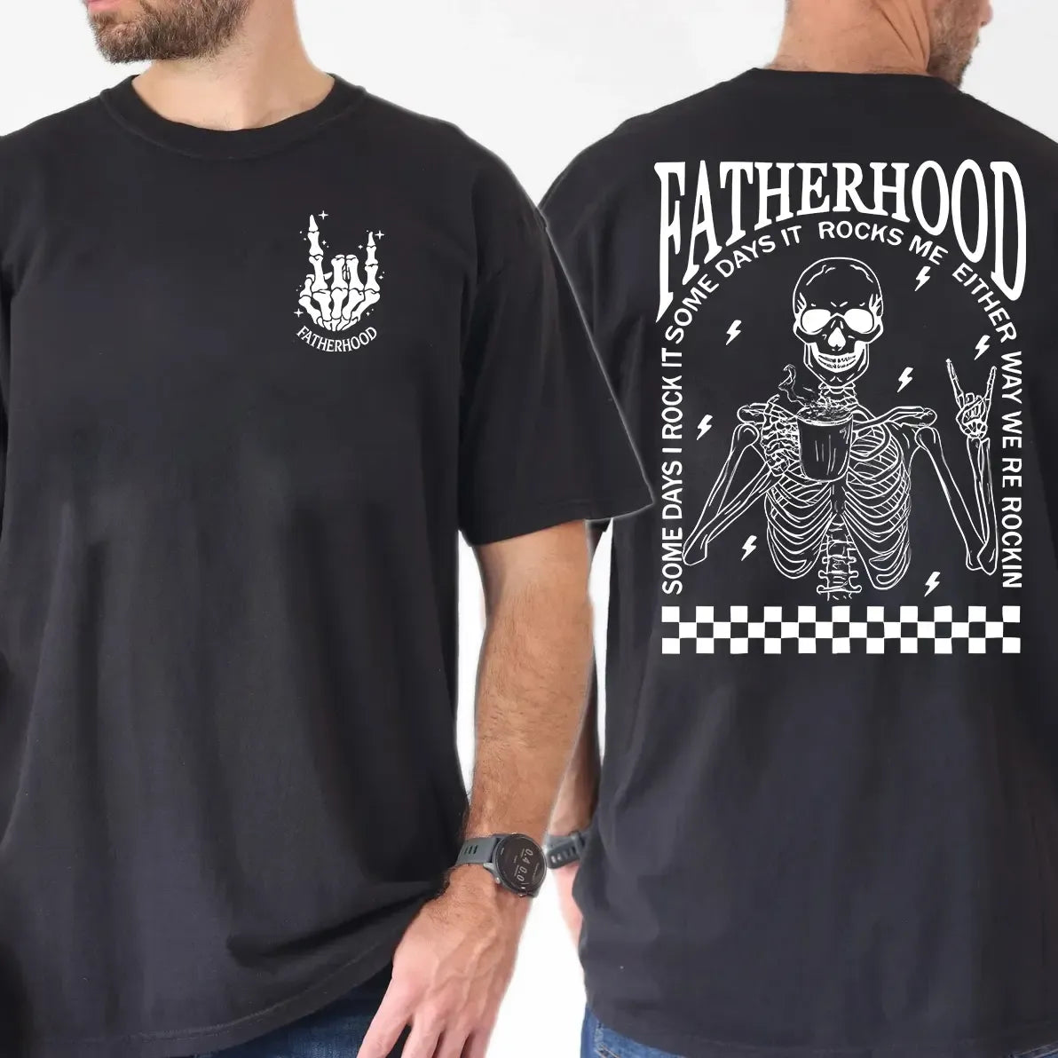 Fatherhood Some Days I Rock Funny Skeleton Graphic T-Shirt / Sweatshirt / Hoodie
