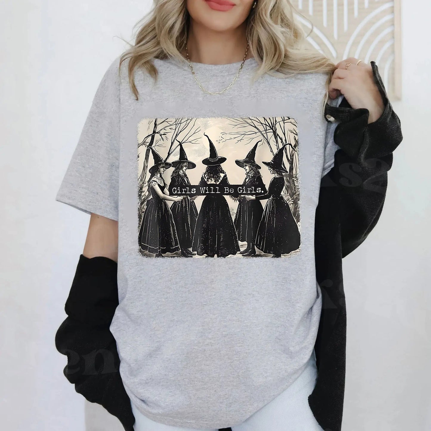 Girls Will Be Girls Witch T-Shirt / Sweatshirt / Hoodie