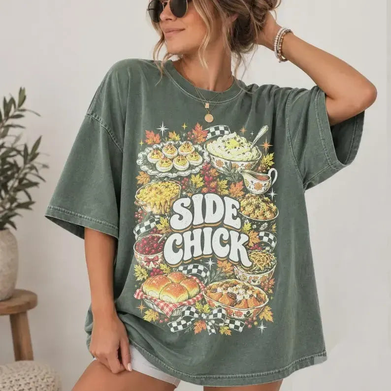 Side Chick Funny Thanksgiving Graphic T-Shirt / Sweatshirt / Hoodie