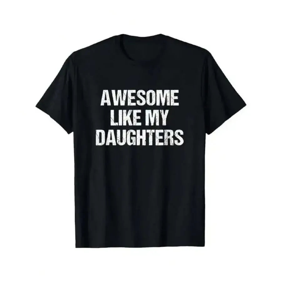 Awesome Like My Daughter Proud Dad Fathers Day Gift T-Shirt / Sweatshirt / Hoodie