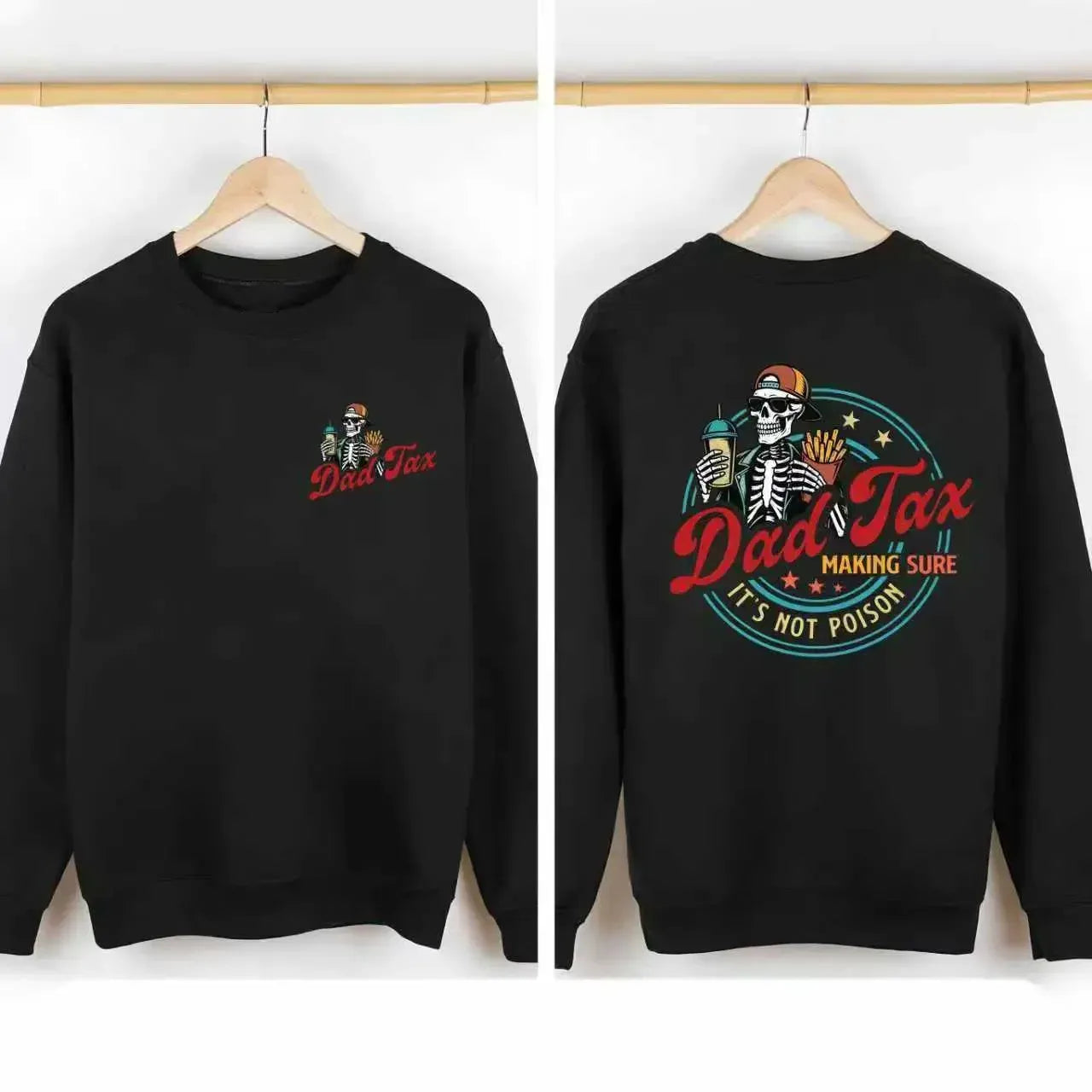 Dad Tax Making Sure It’s Not Poison T-Shirt / Sweatshirt / Hoodie