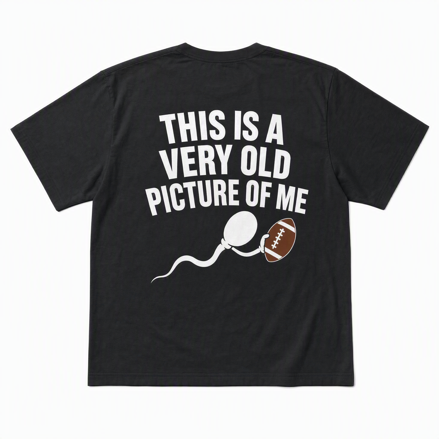 This Is A Very Old Picture Of Me Football Graphic T-Shirt / Sweatshirt / Hoodie