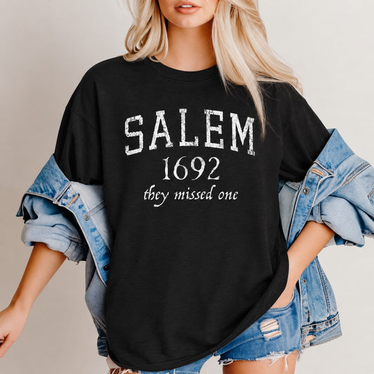 Salem They Missed One T-Shirt / Sweatshirt / Hoodie