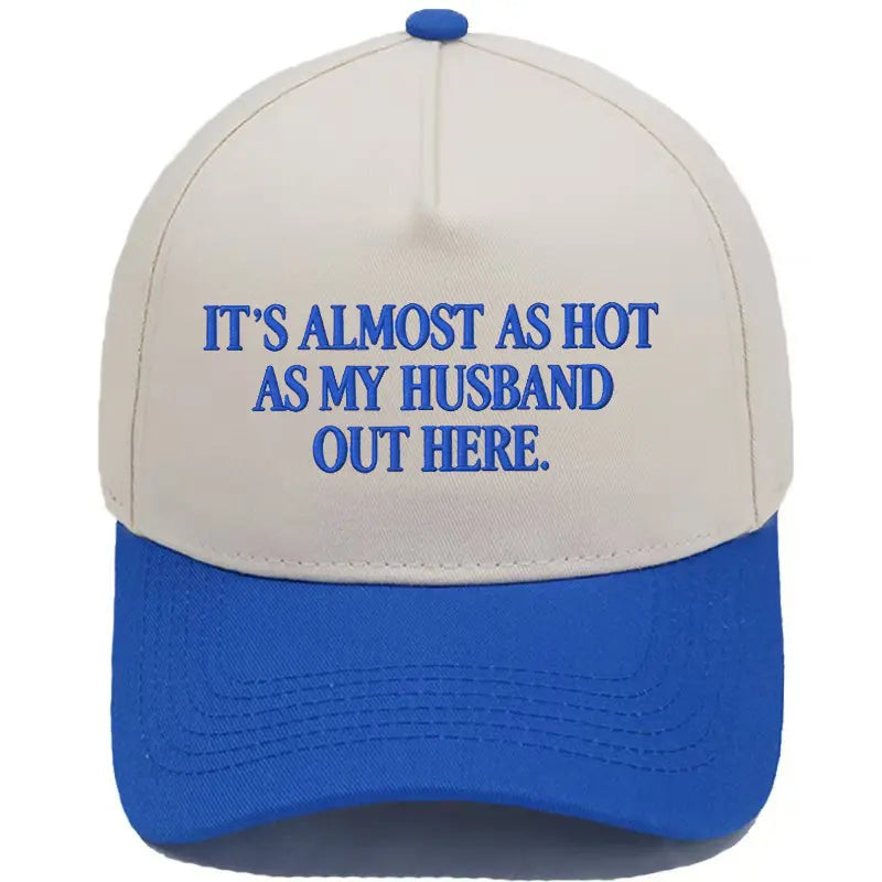 Embroidered Almost As Hot As My Husband  Baseball Cap